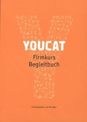 Baer, Nils (Hg.): YOUCAT-Firmkurs Begleitbuch
