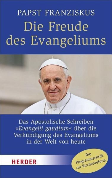 Papst Franziskus: Die Freude des Evangeliums