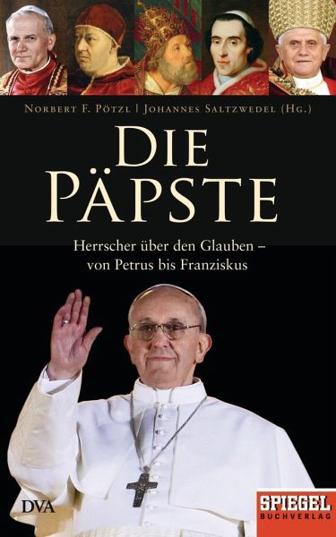 Pötzl Norbert F. / Saltzwedel Johannes (Hrsg.): Die Päpste
