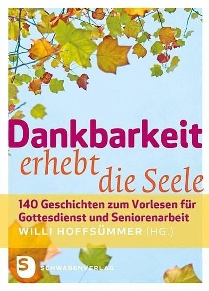 Hoffsümmer, Willi (Hg.): Dankbarkeit erhebt die Seele