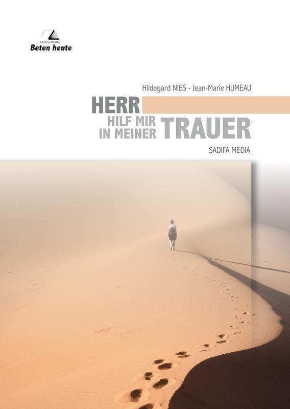 Nies, Hildegard / Jean-Marie Humeau:  Herr, hilf mir in meiner Trauer