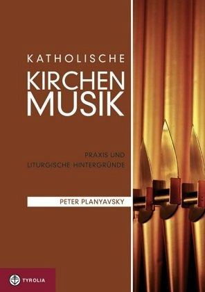 Planyavsky, Peter:  Katholische Kirchenmusik