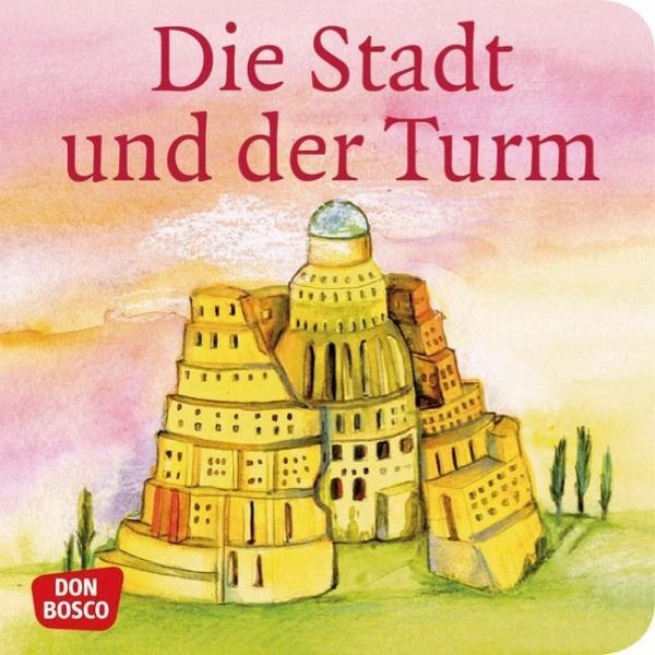 Nommensen Klaus-Uwe: Die Stadt und der Turm. Mini-Bilderbuch