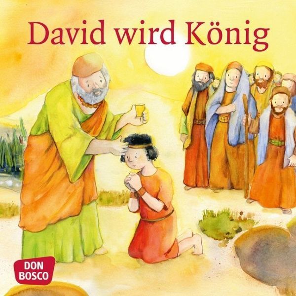 Nommensen Klaus-Uwe: David wird König. Mini-Bilderbuch