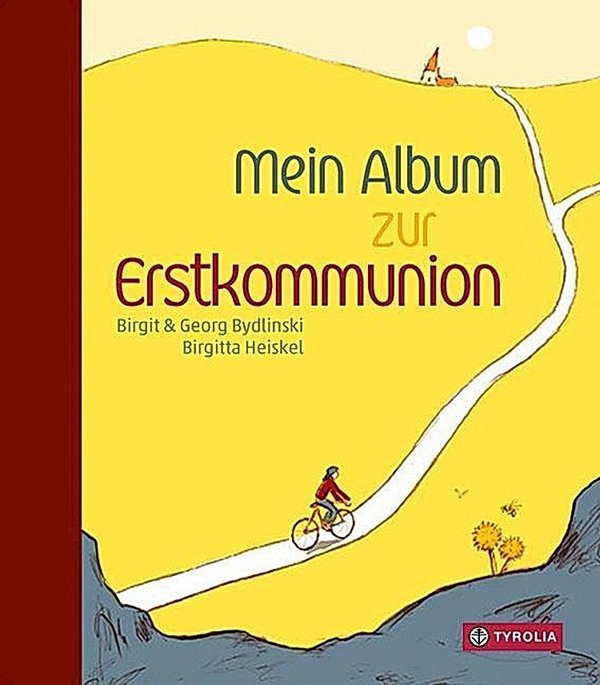 Bydlinski Birgit und Georg:  Mein Album zur Erstkommunion