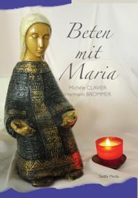 Michele Clavier, Hermann Brommer: Beten mit Maria
