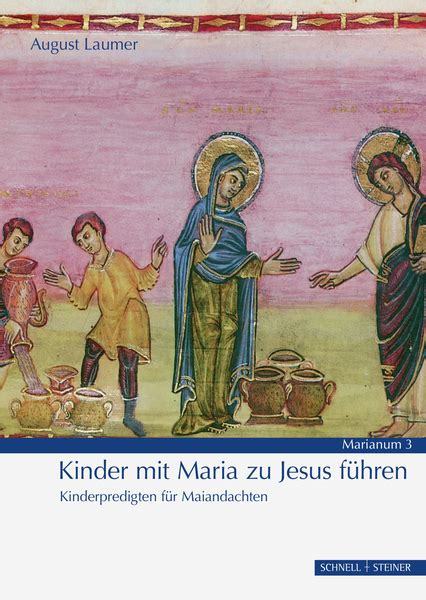 August Laumer: Kinder mit Maria zu Jesus führen