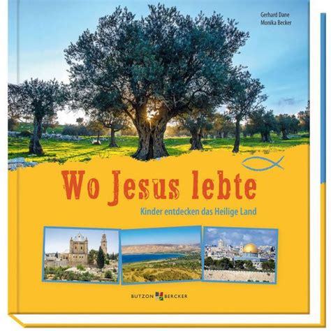 Gerhard Dane: Wo Jesus lebte
