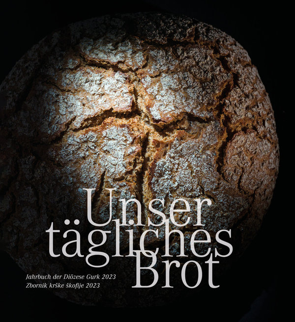 Jahrbuch der Diözese Gurk 2023 - "Unser tägliches Brot"